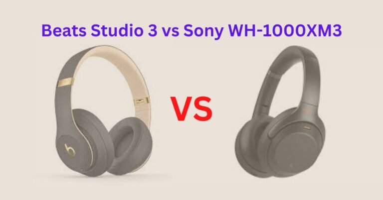 Beats Studio 3 vs Sony WH-1000XM3