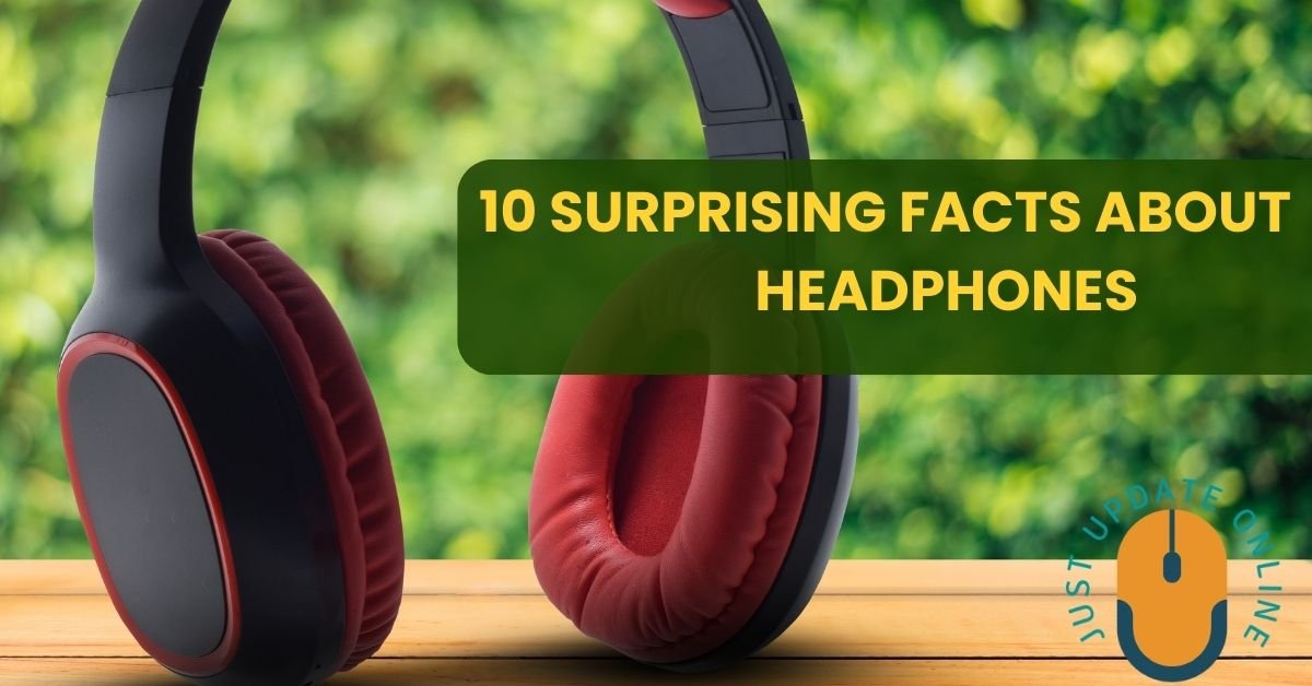 10 Surprising Facts About Headphones