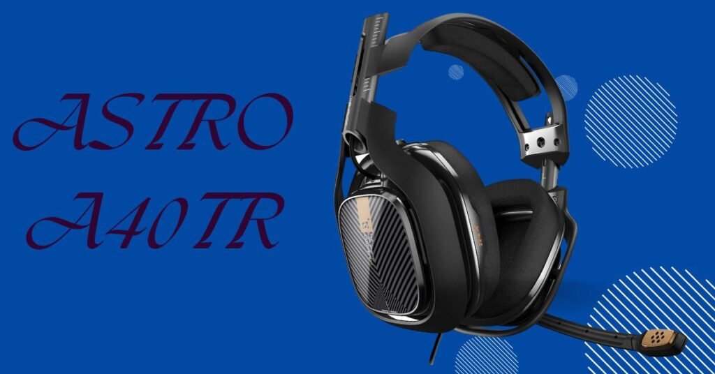 Astro A40TR Headphones