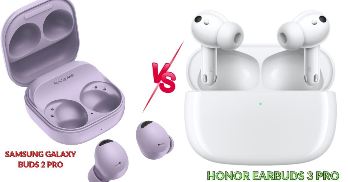 Samsung Galaxy Buds 2 Pro and Honor Earbuds 3 Pro