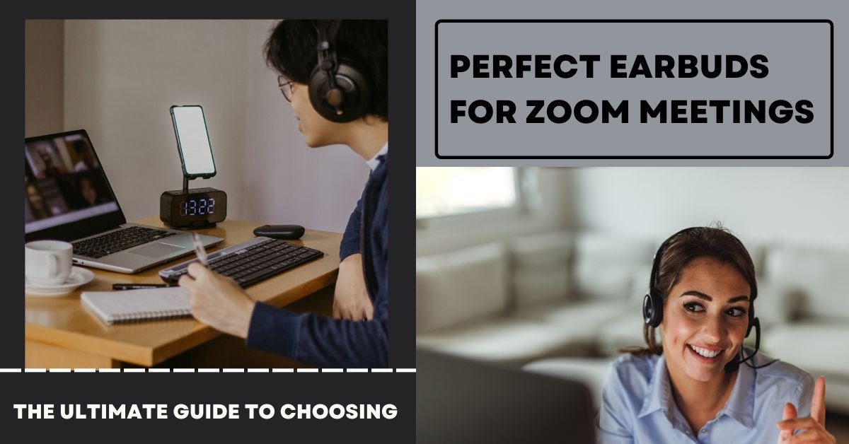 Earbuds for Zoom Meetings