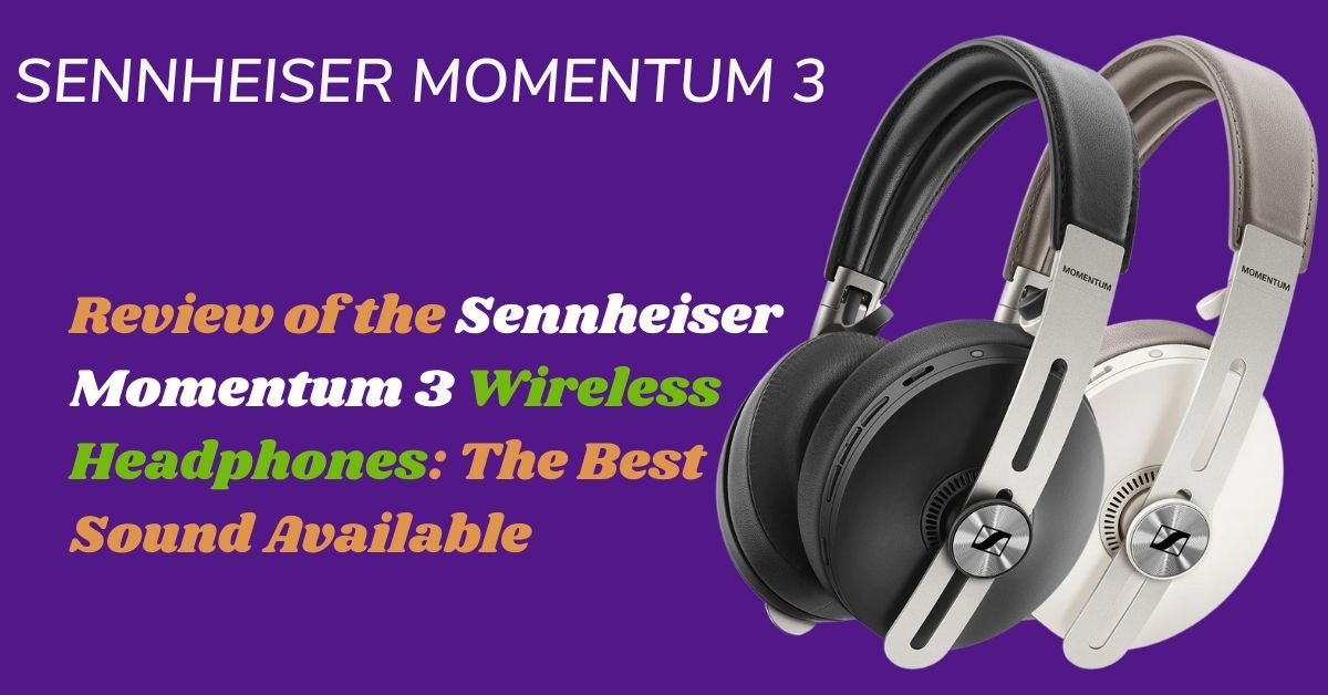 Sennheiser Momentum 3 Wireless Headphones