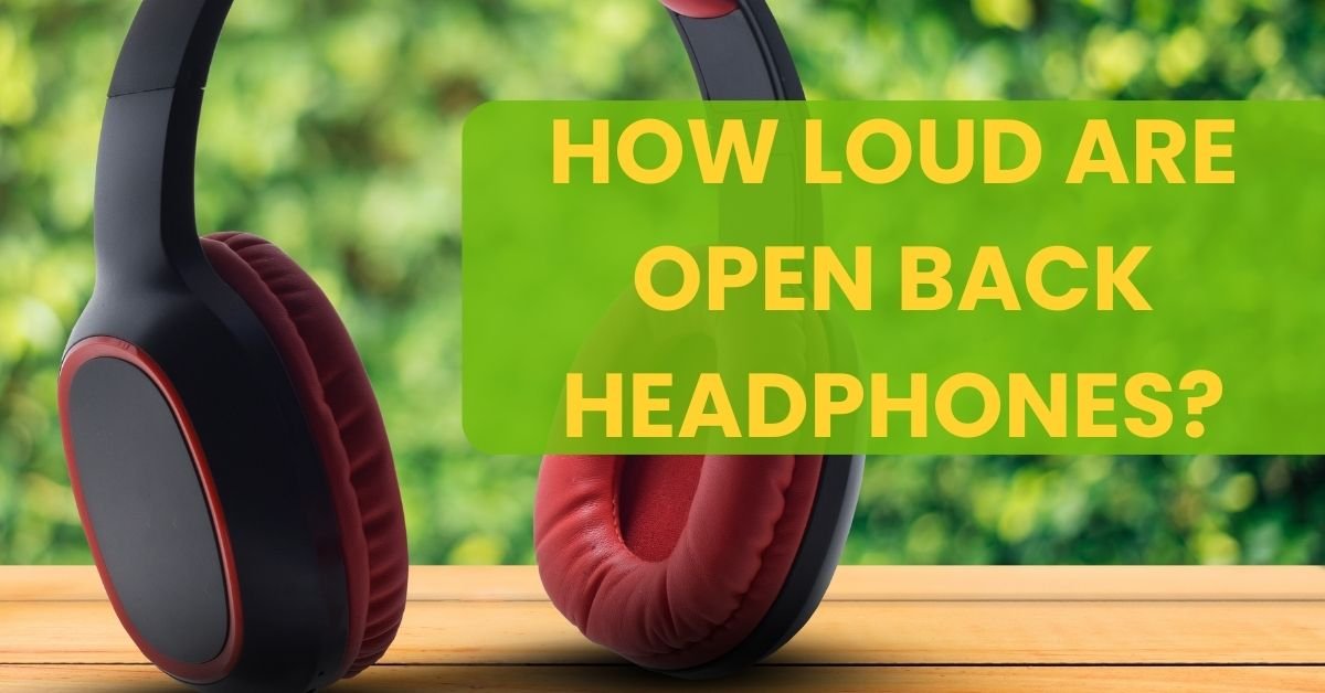 Open Back Headphones