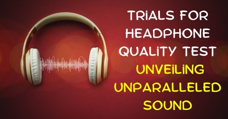 Headphone Quality Test