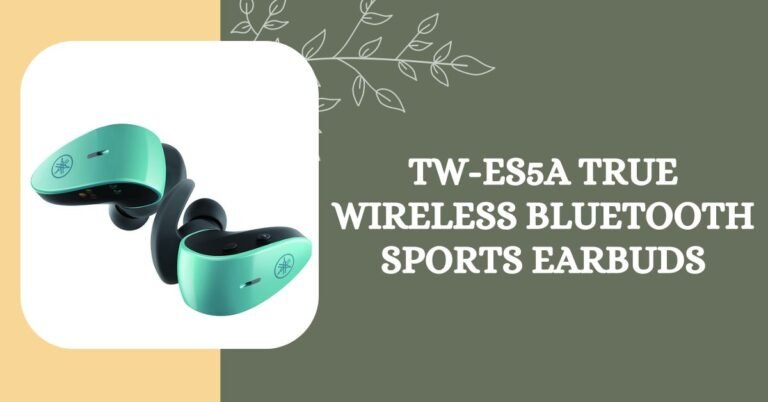 TW-ES5A True Wireless Earbuds