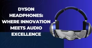 Dyson Headphones